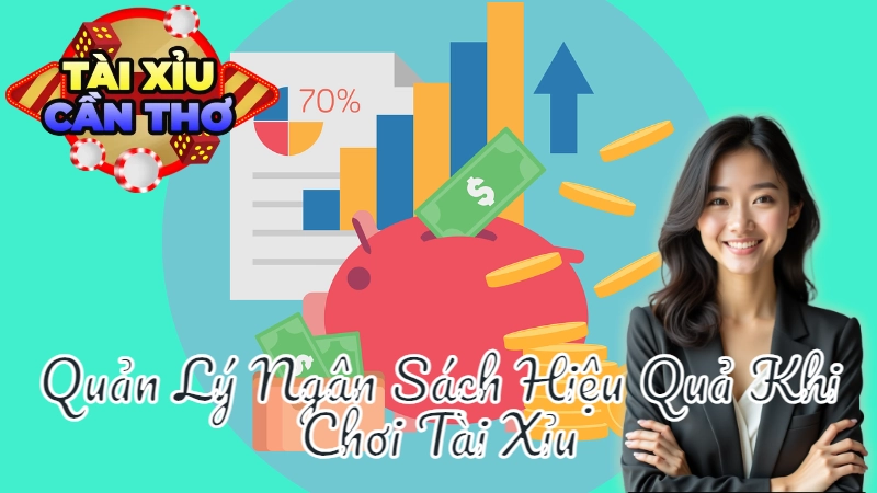 Hướng Dẫn Quản Lý Ngân Sách Hiệu Quả Khi Chơi Tài Xỉu