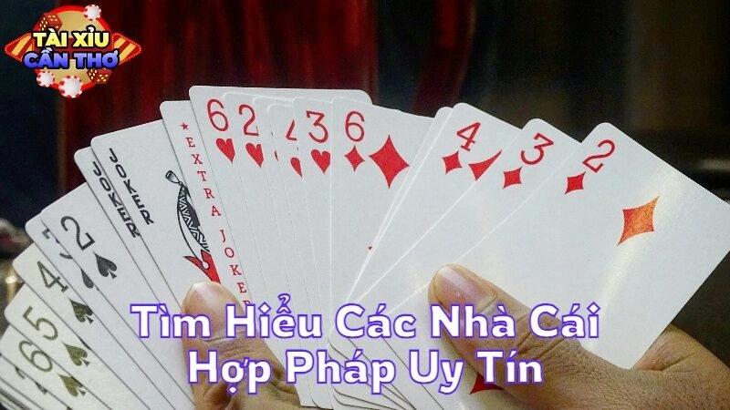 Tìm Hiểu Các Nhà Cái Hợp Pháp Uy Tín